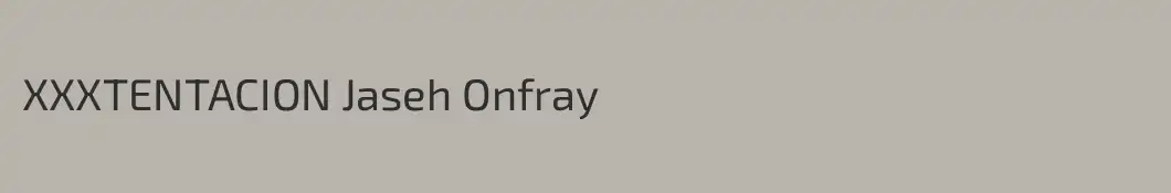 XXXTENTACION Jaseh Onfray